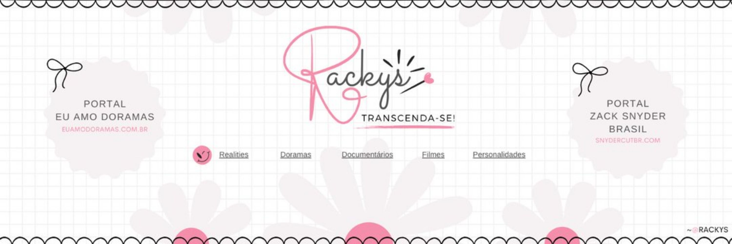 Rackys |✨| Transcenda-se!
