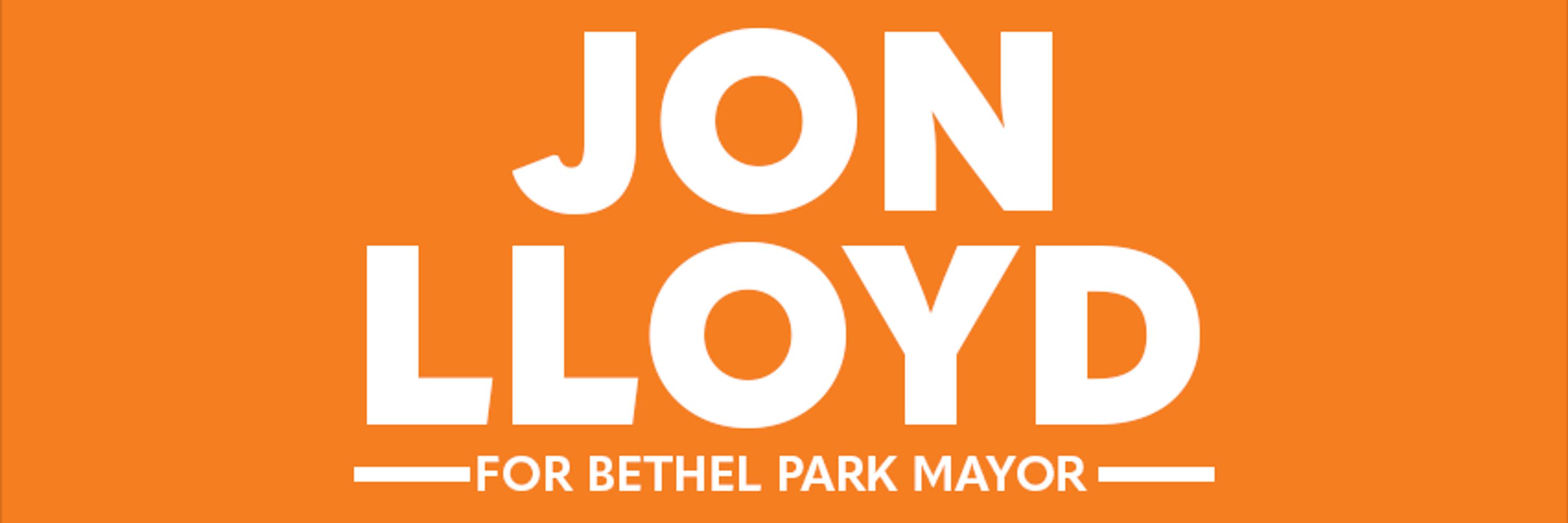 Jon Lloyd for Mayor of Bethel Park