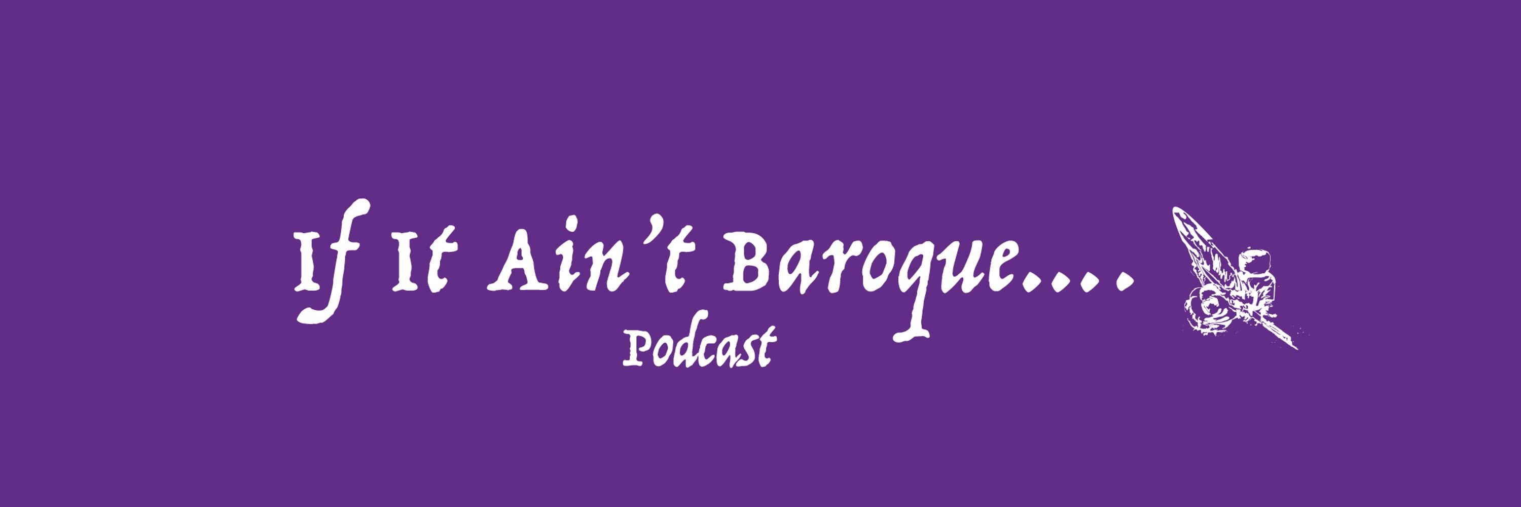 If It Ain't Baroque...
