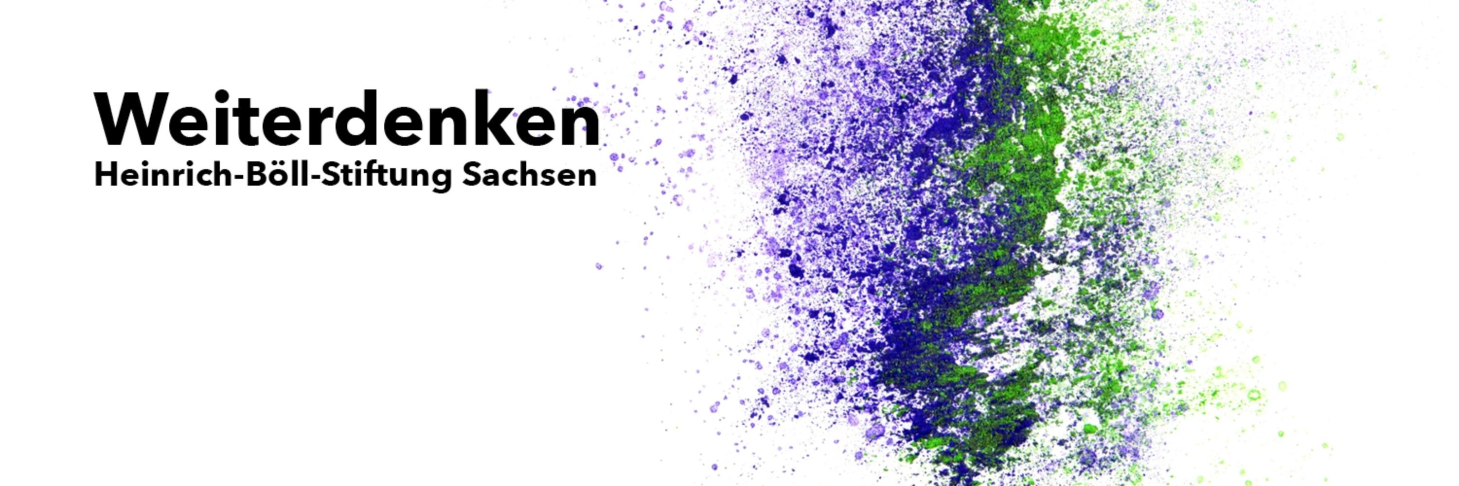 Weiterdenken - Heinrich-Böll-Stiftung Sachsen e.V.