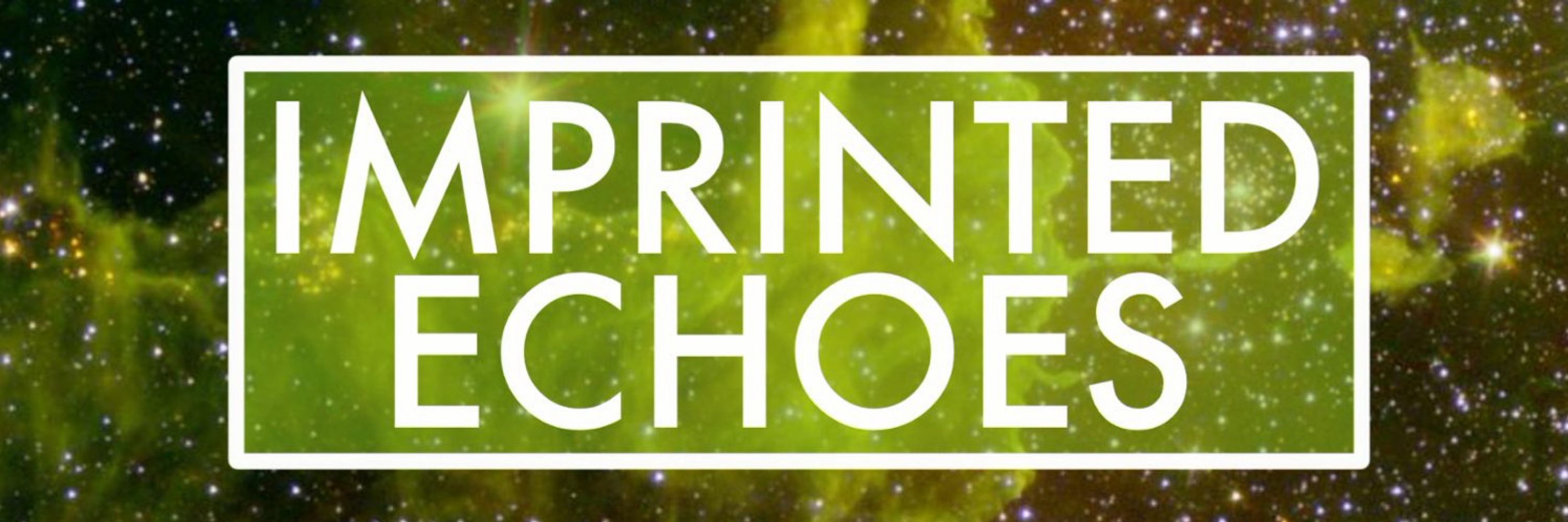 Imprinted Echoes