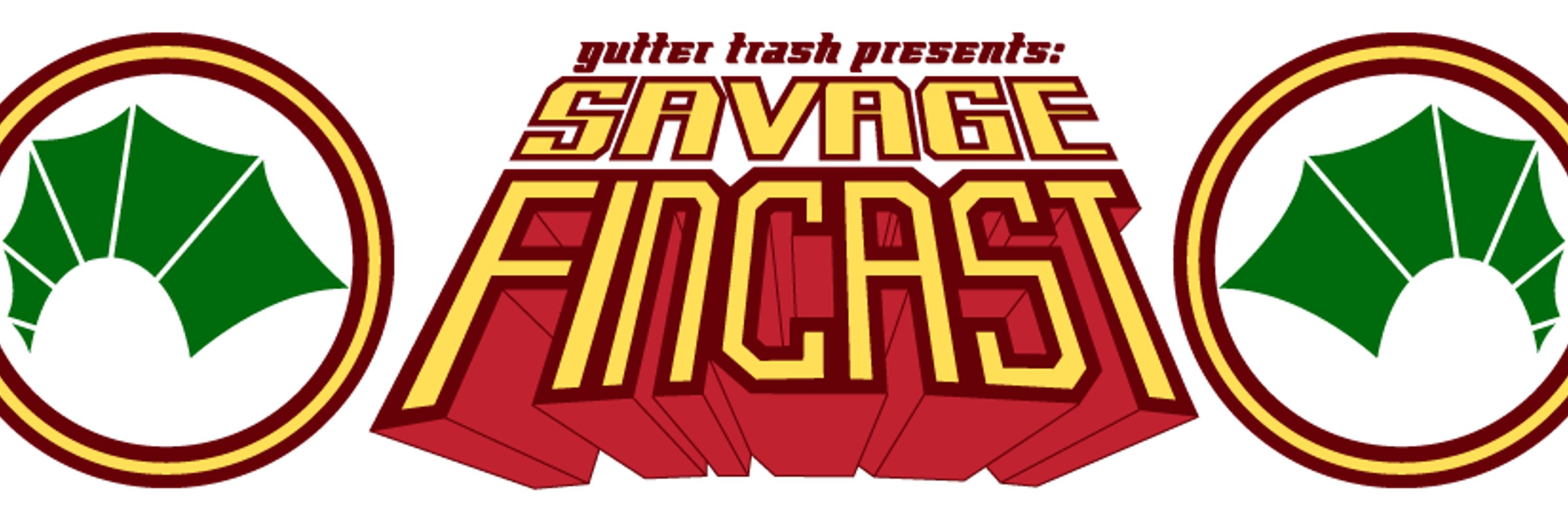 SavageFINcast