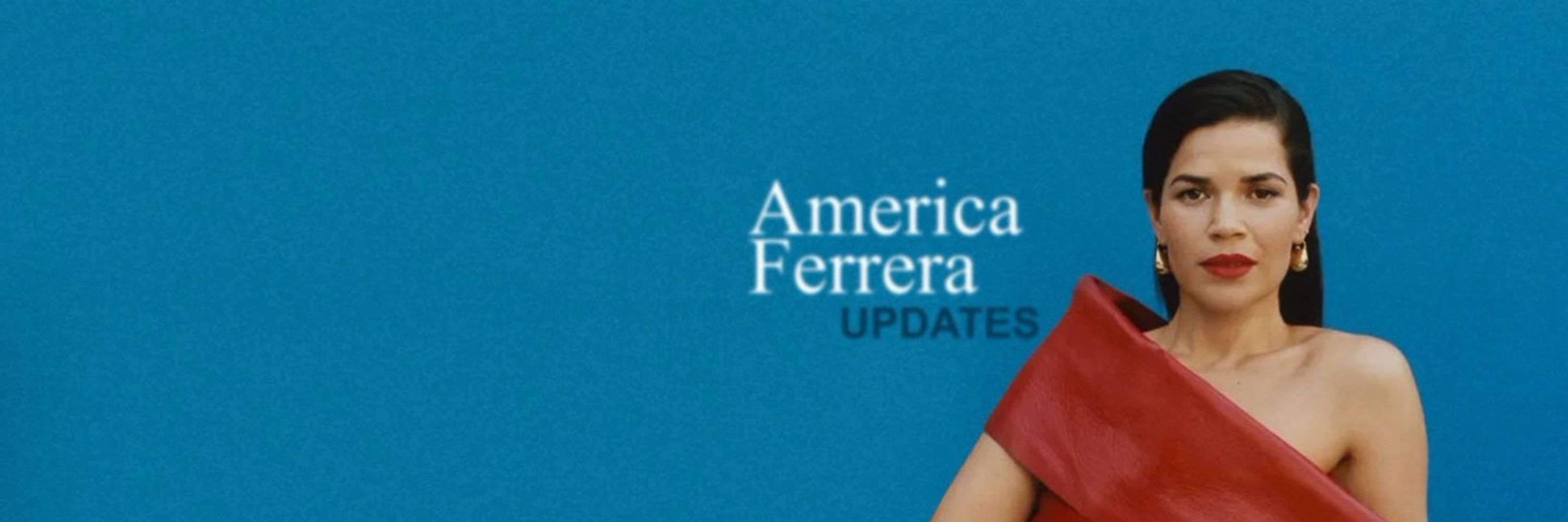 America Ferrera Updates