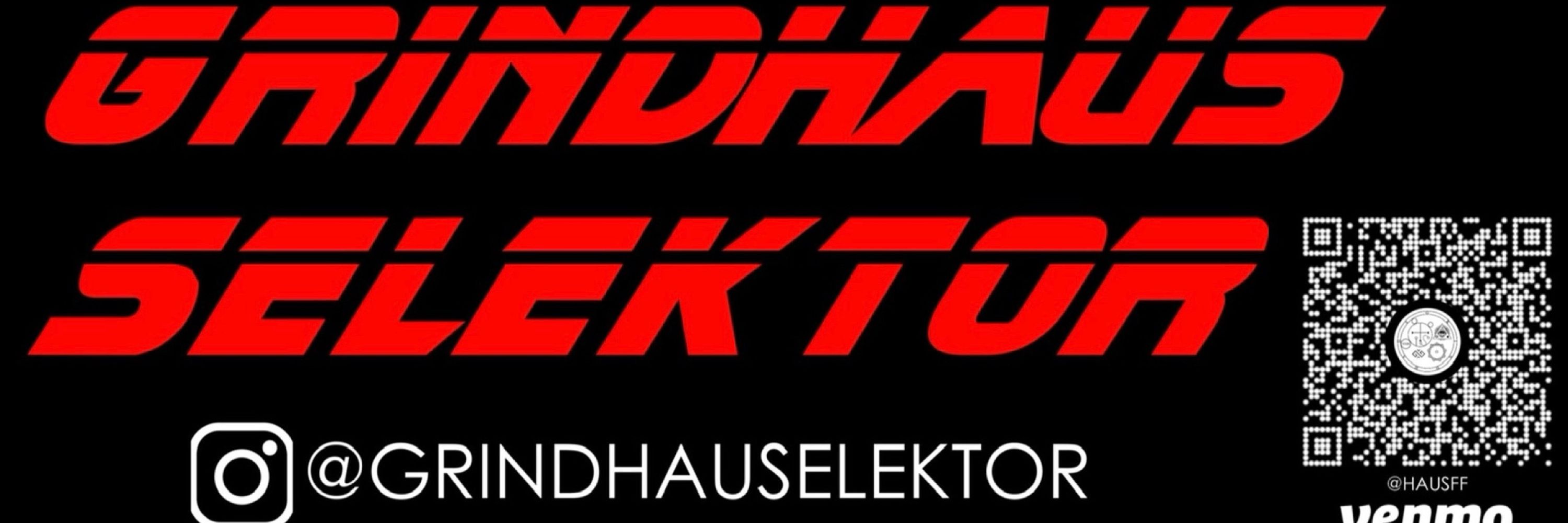 Grindhaus Selektor