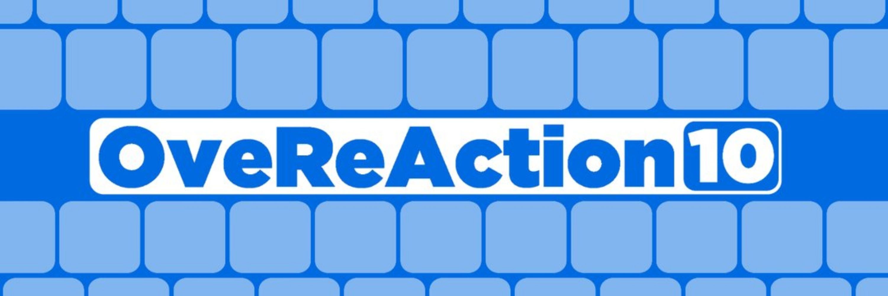 OveReAction10