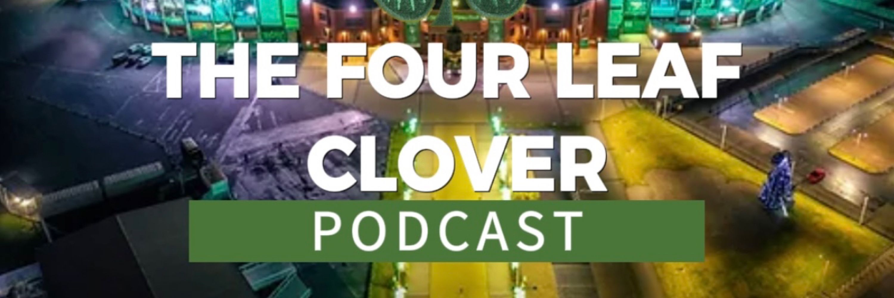 The Four Leaf Clover Podcast