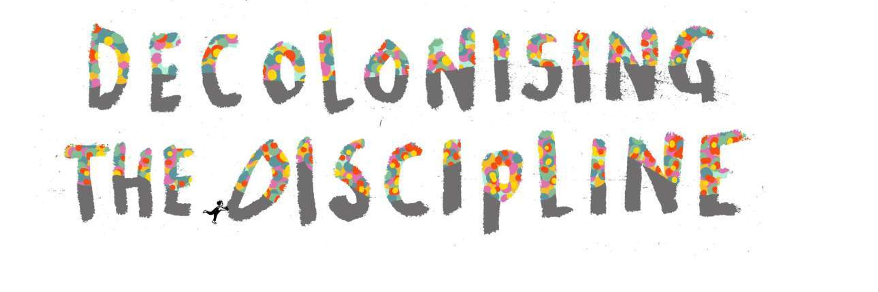 Decolonising the Discipline