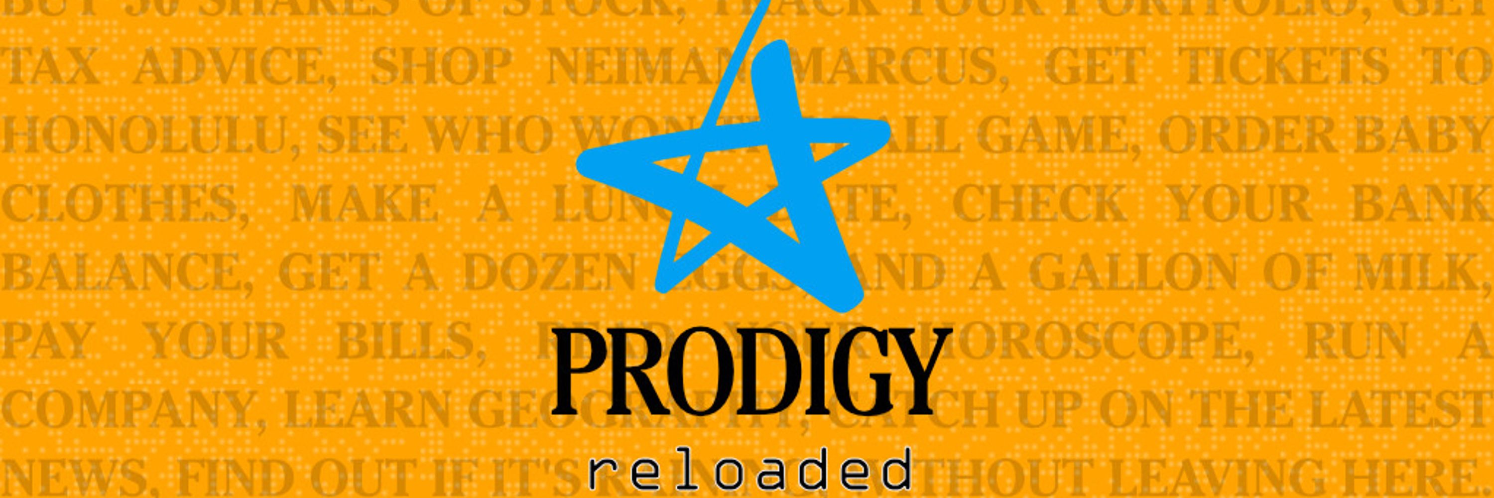 Prodigy Reloaded