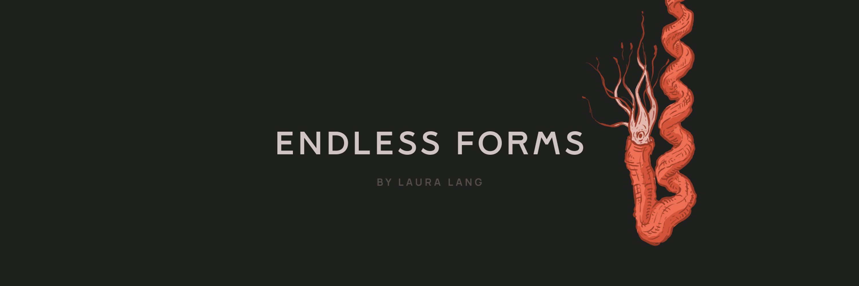Endless Forms