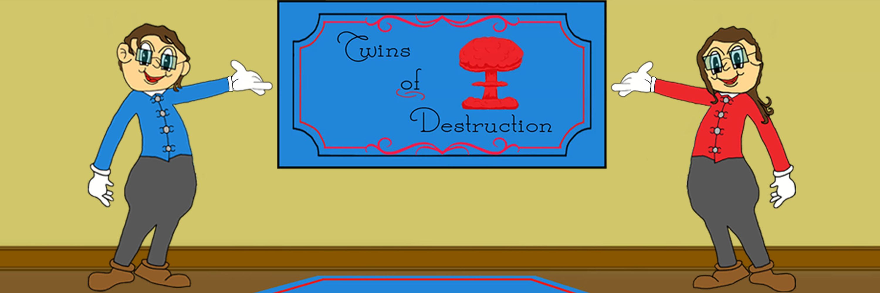 Twins of Destruction