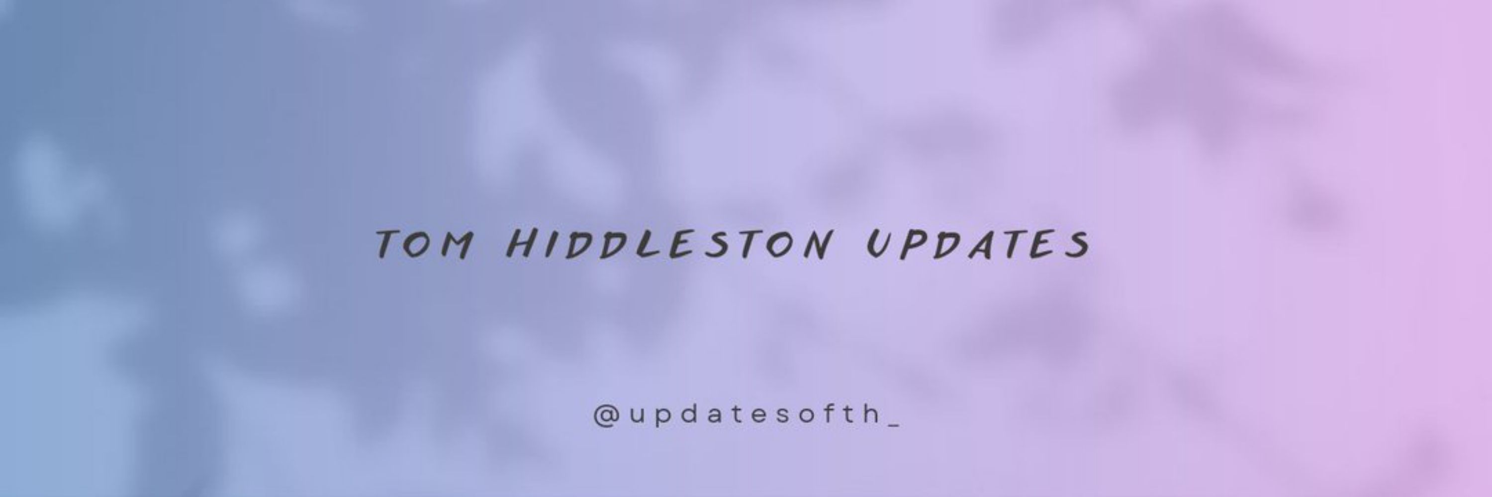 Tom Hiddleston Updates