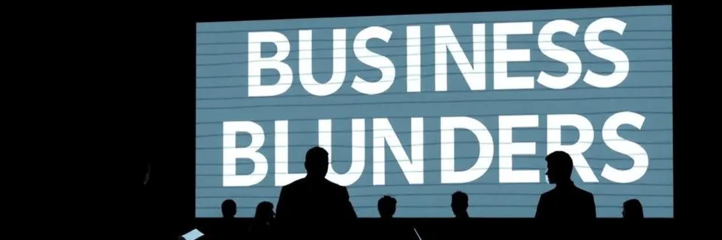 Business Blunders