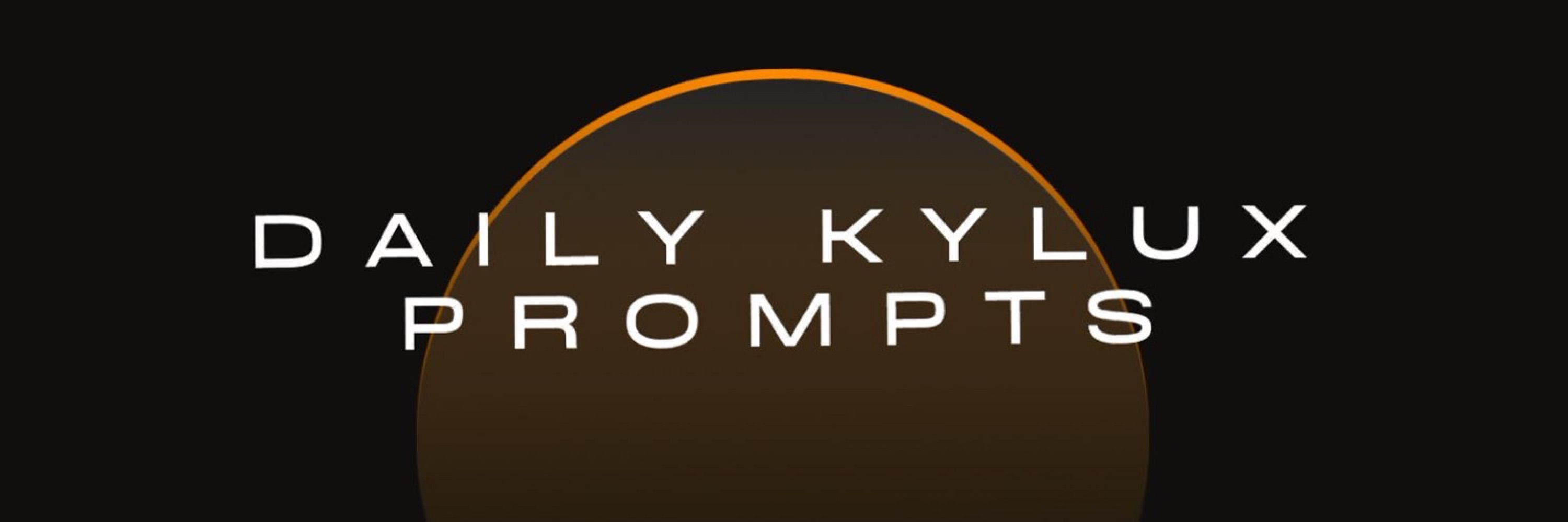 DailyKyluxPrompts