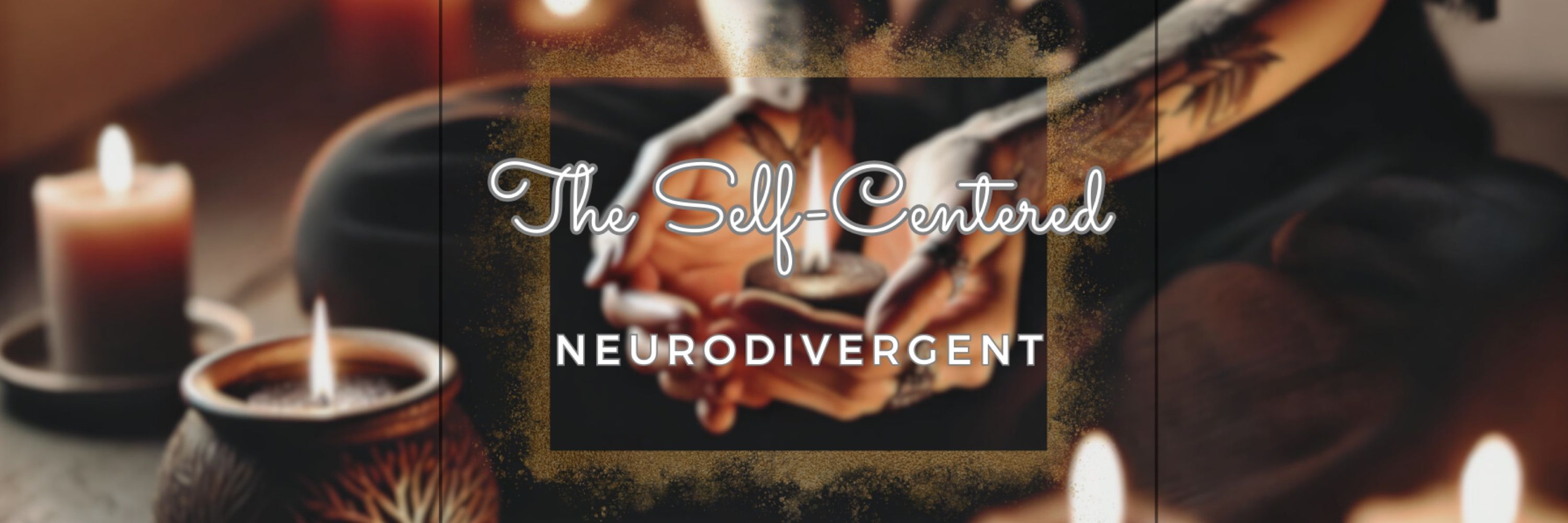 The Self-Centered Neurodivergent