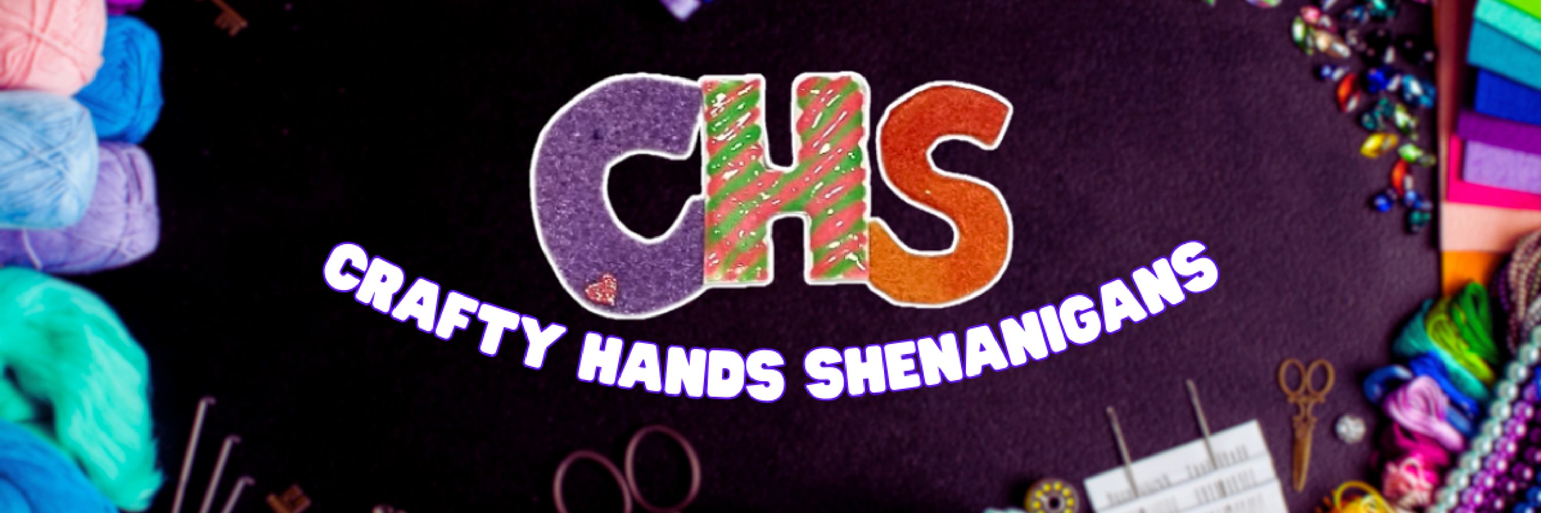 Crafty Hands Shenanigans