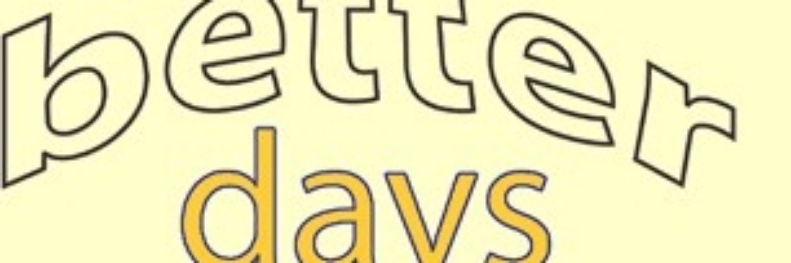 Better Days