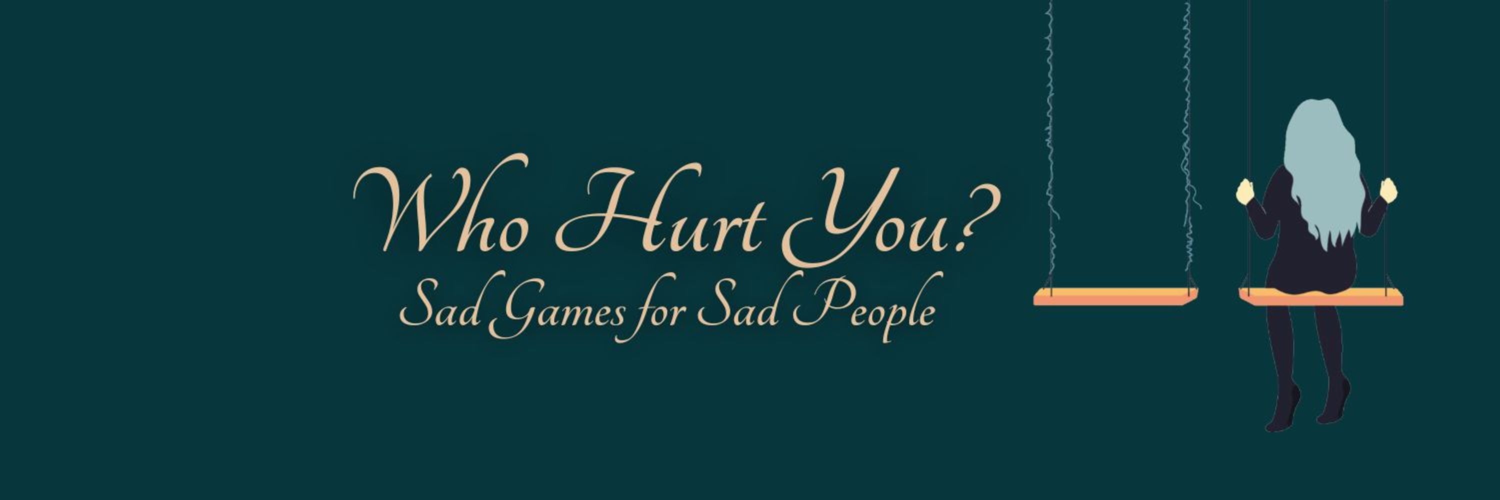 Who Hurt You? Actual Plays
