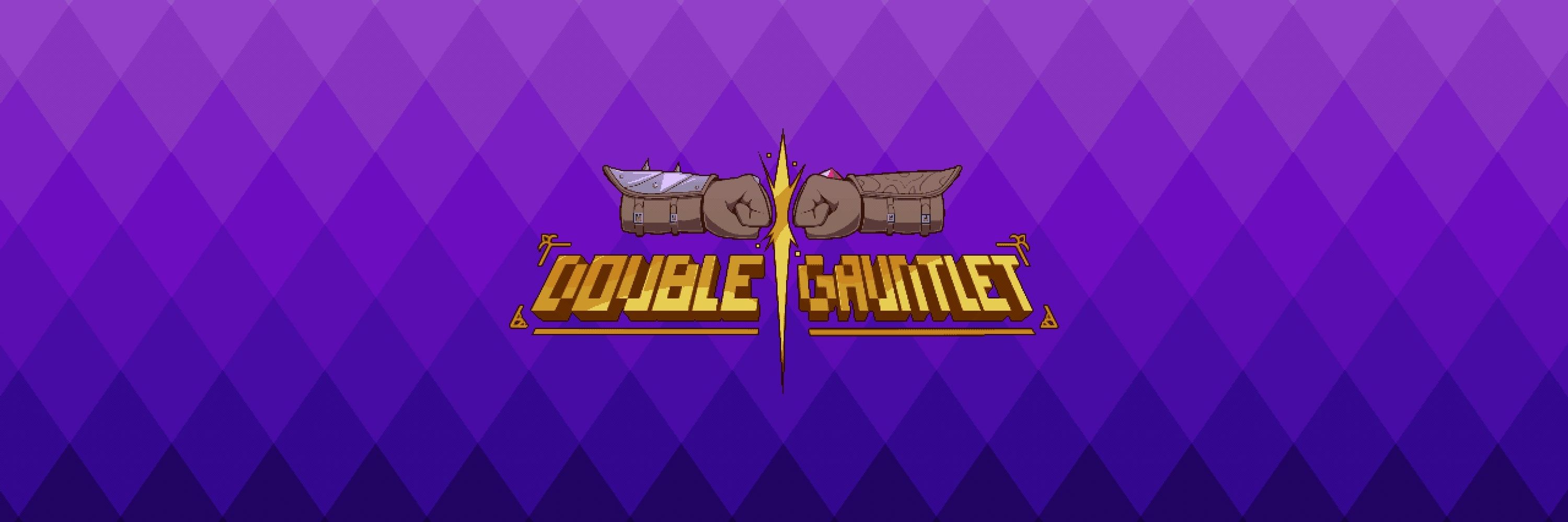 Double Gauntlet