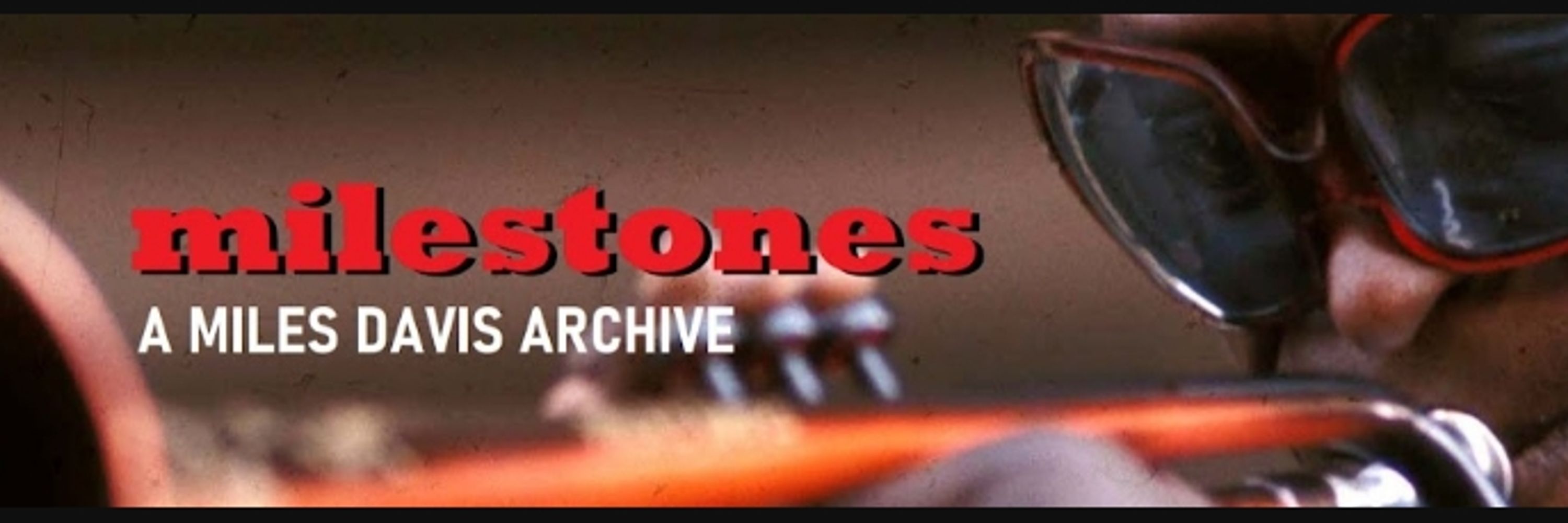 Milestones: A Miles Davis Archive