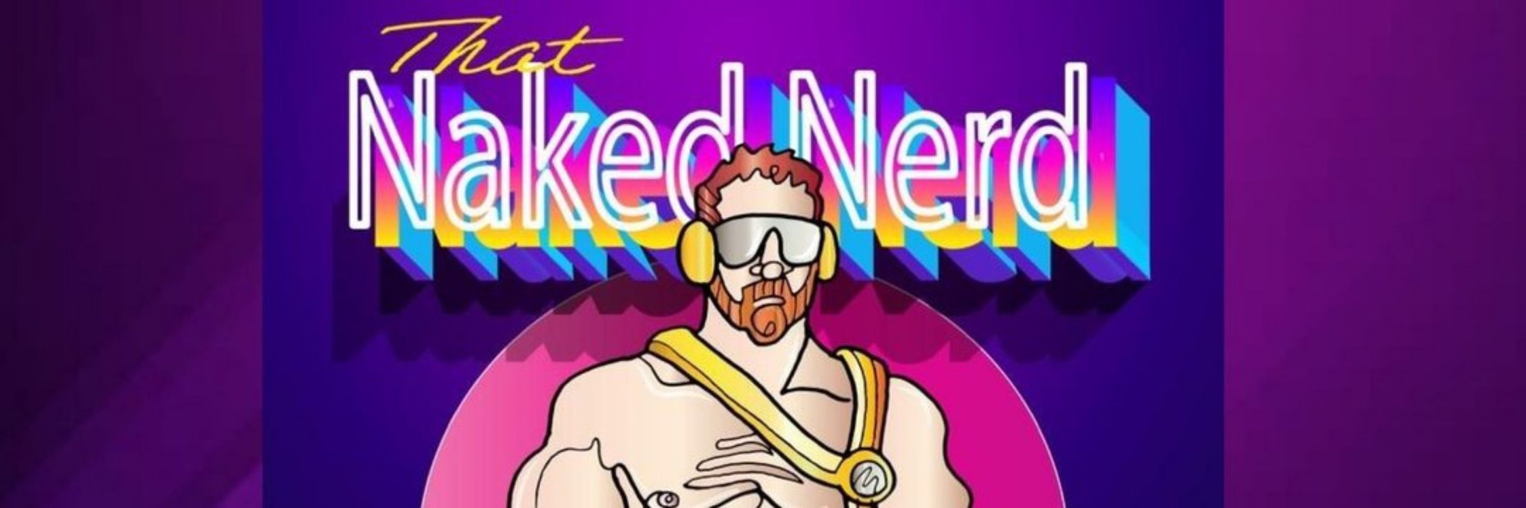 That Naked Nerd (Peter Summers)