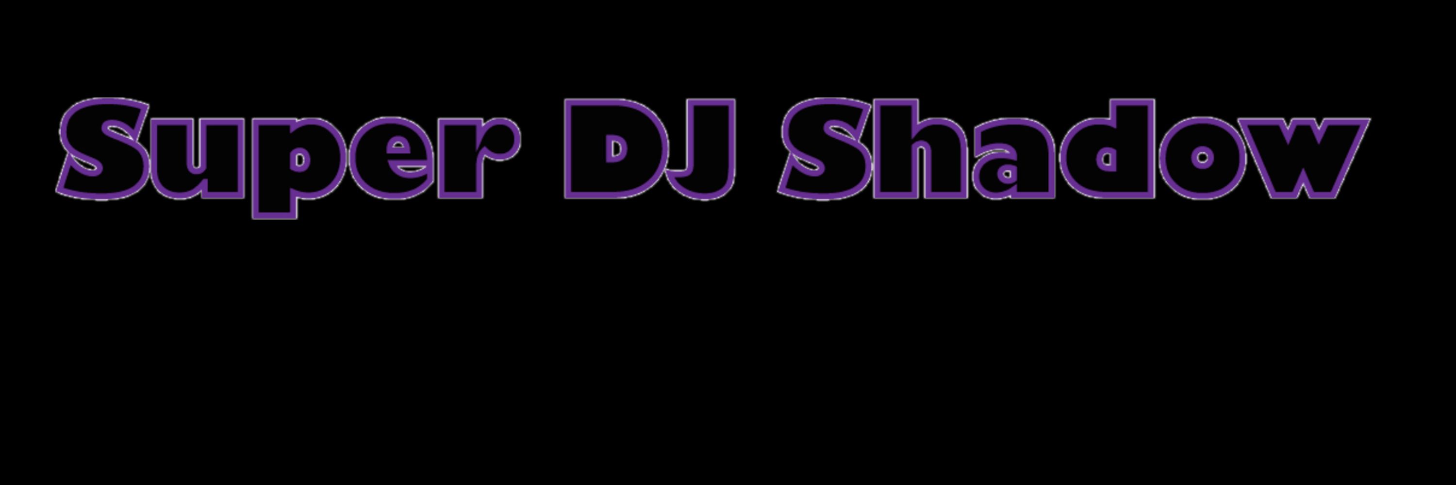 SuperDJShadow