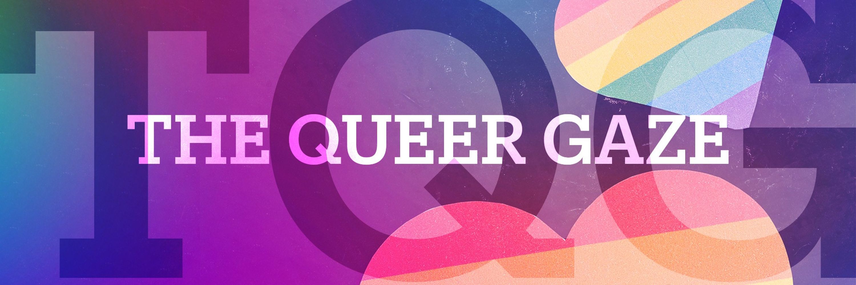 The Queer Gaze