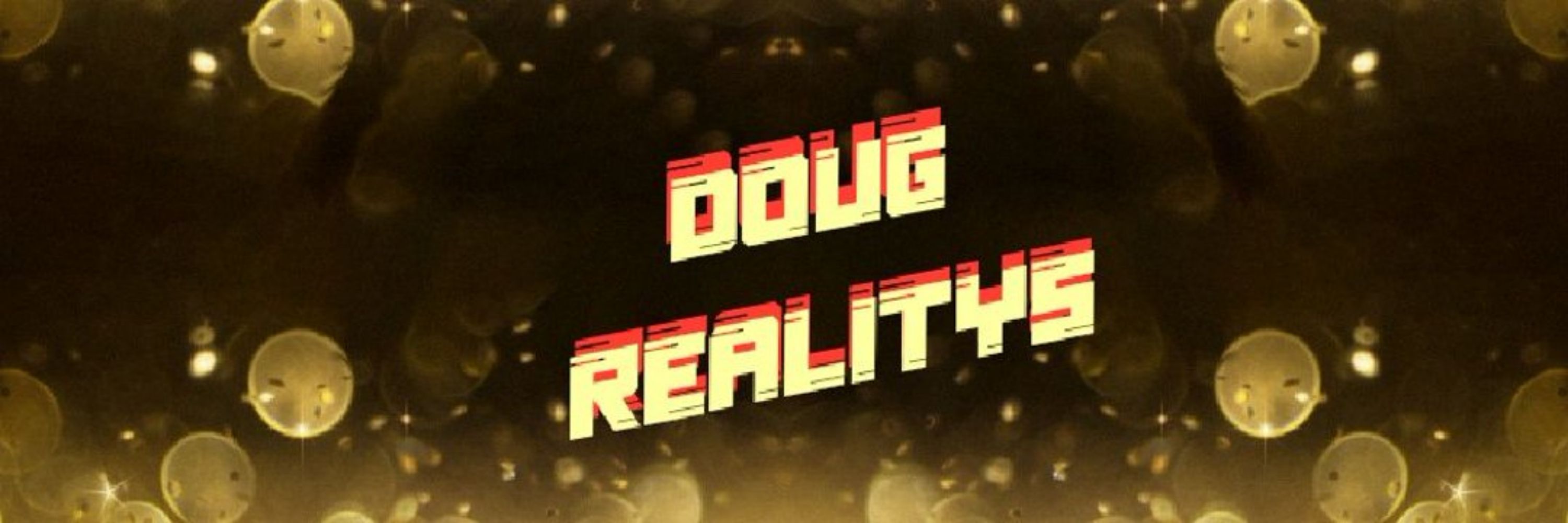 DOUG REALITYS ☑️
