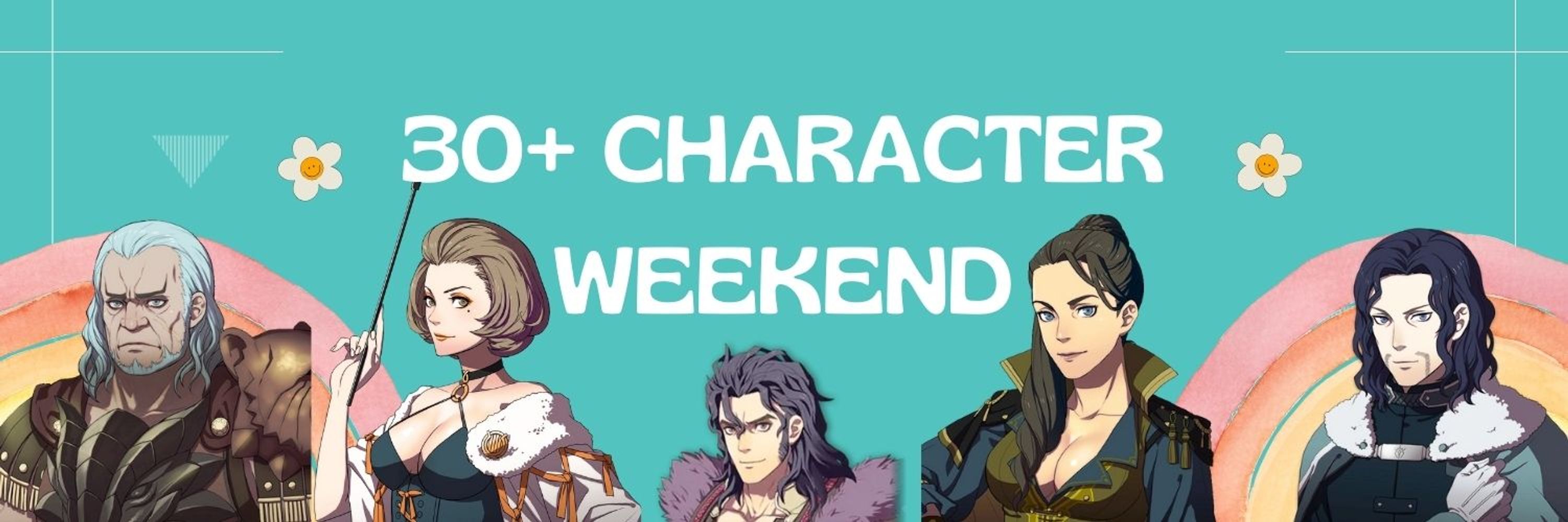 30+ Character Weekend