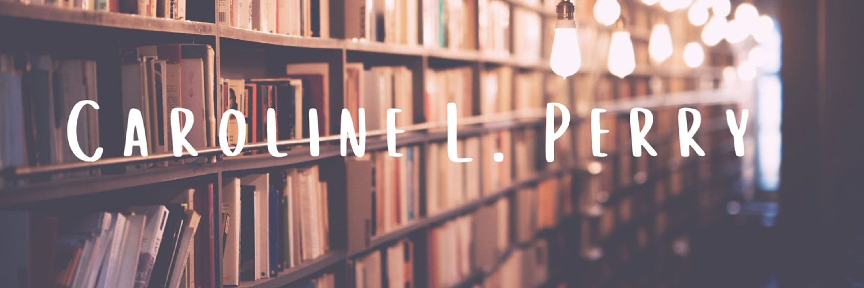📚✨Caroline L. Perry ✨📚