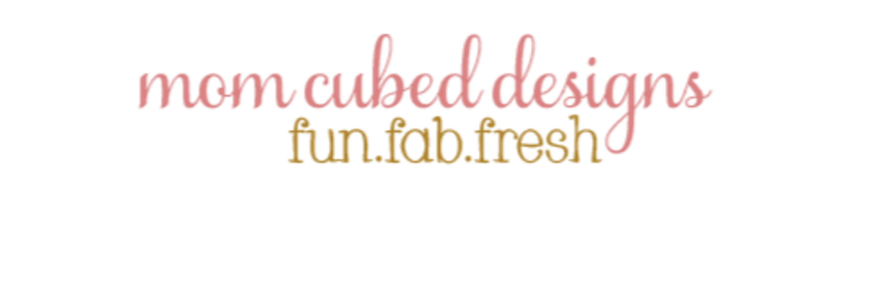 Mom Cubed Designs