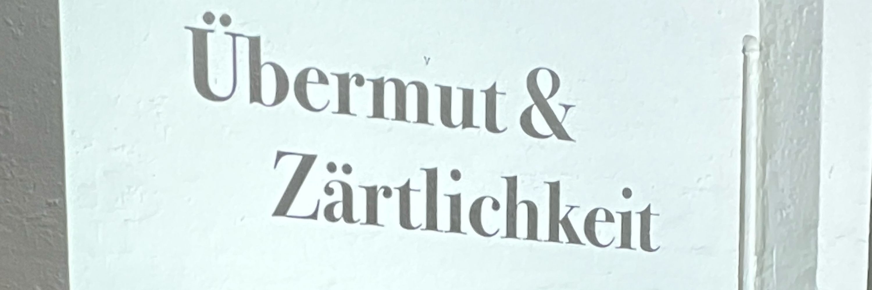 Übermut & Zärtlichkeit