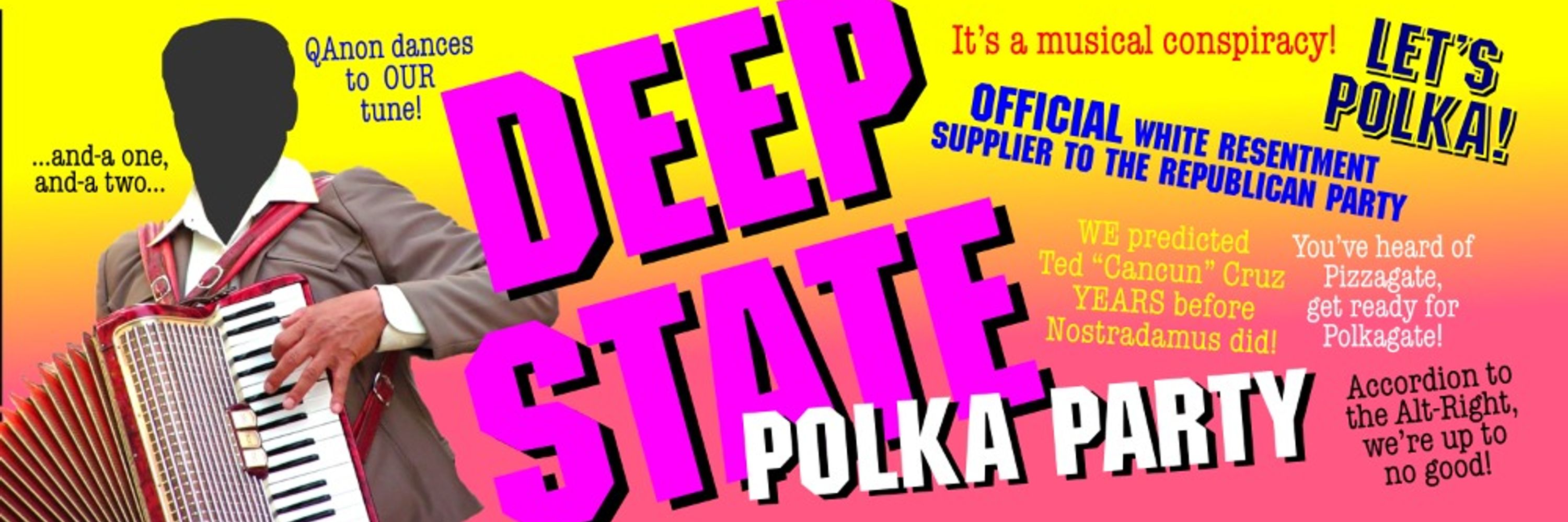 Deep State Polka Party!
