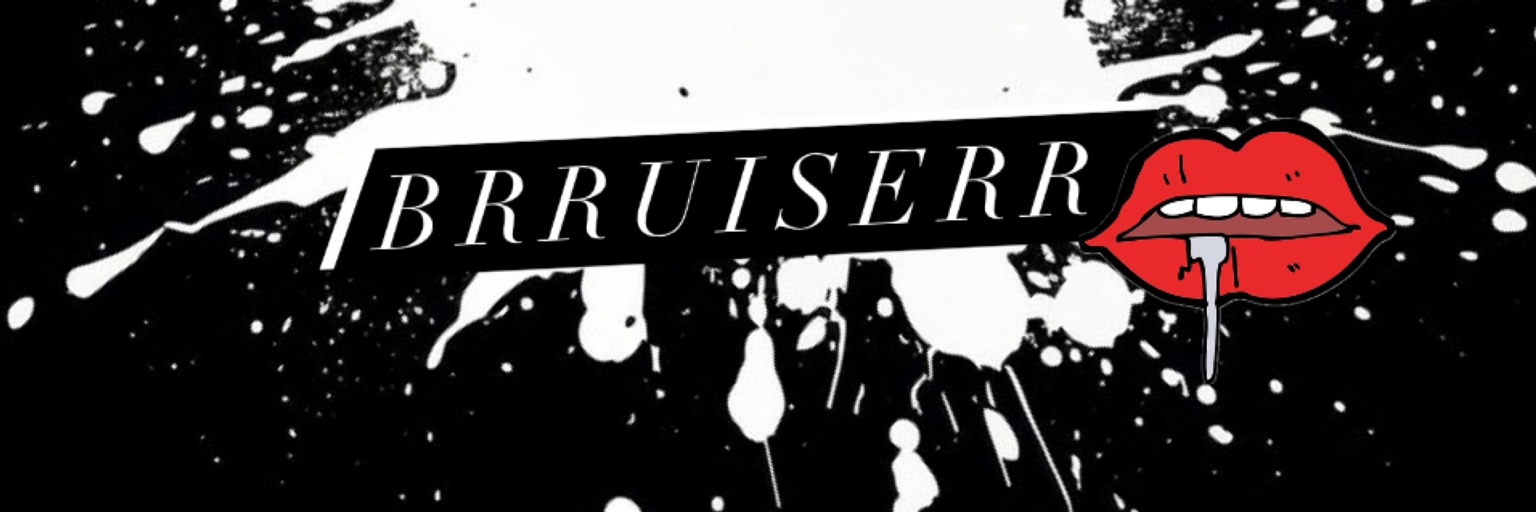BRRUISERR