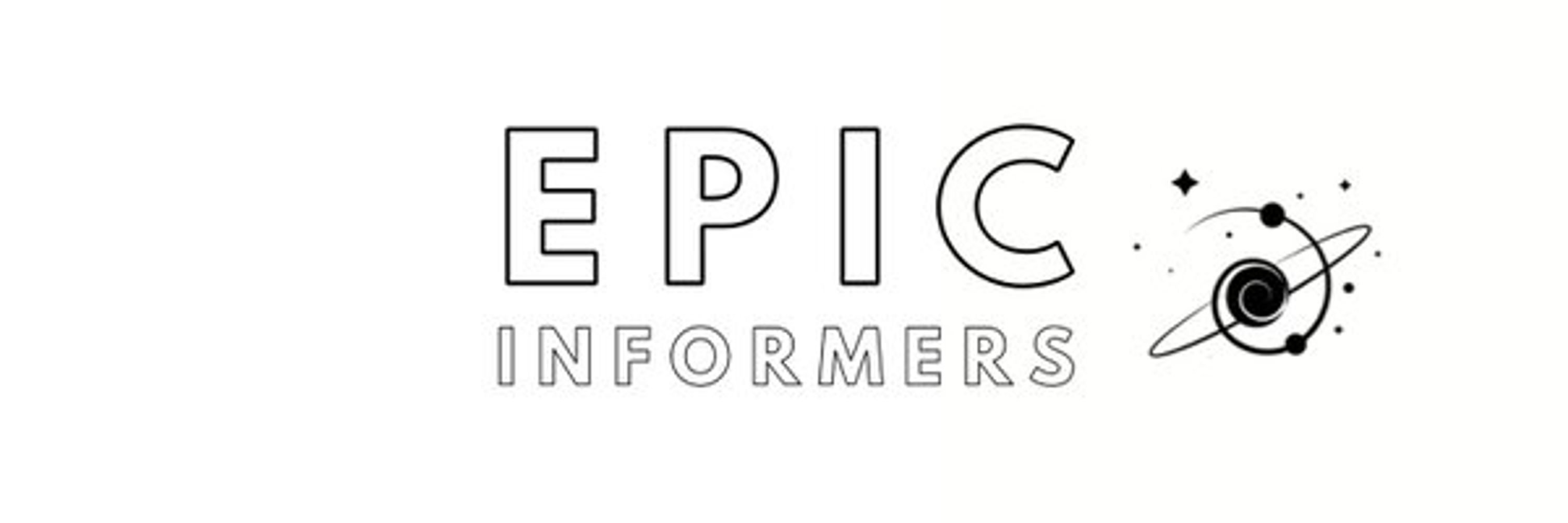 Epic Informers