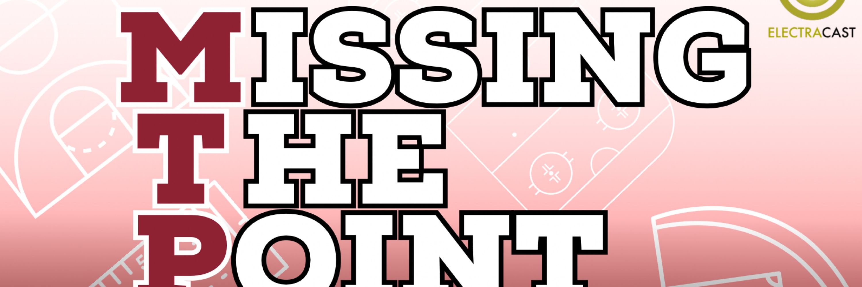 Missing the Point | A Sports Podcast