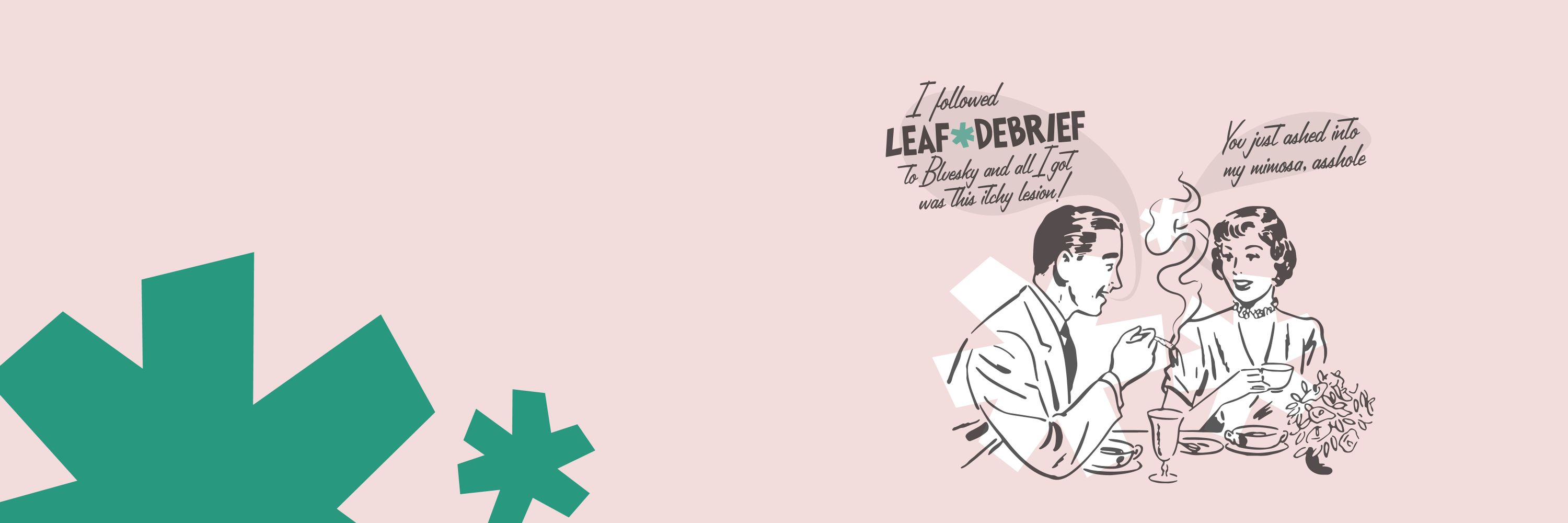 LEAF ✱ DEBRIEF