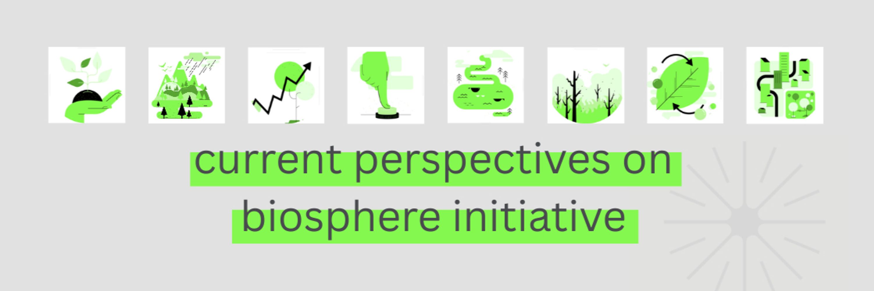 current perspectives on biosphere inititative