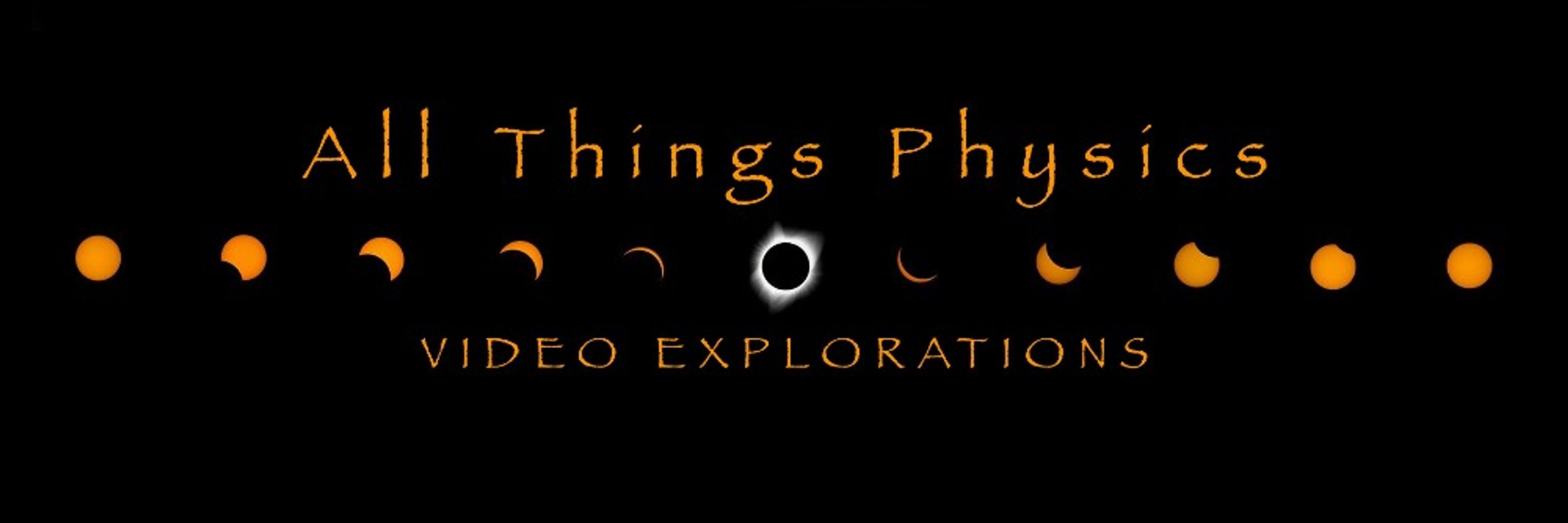 All Things Physics