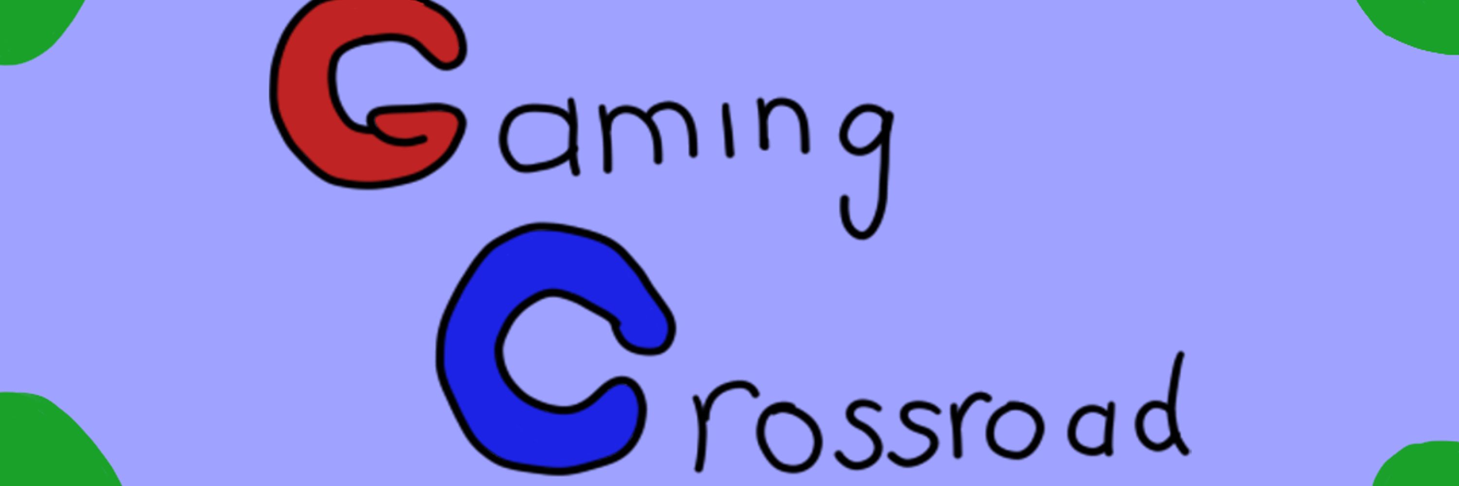 Gaming Crossroad