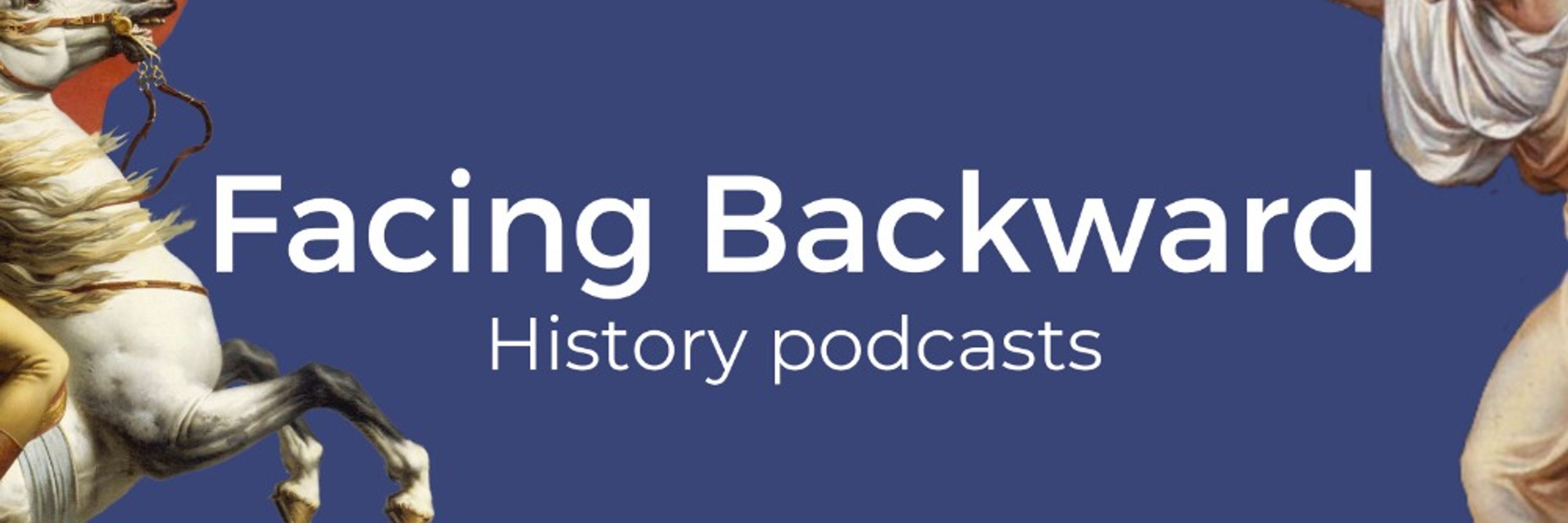 Facing Backward Podcasts