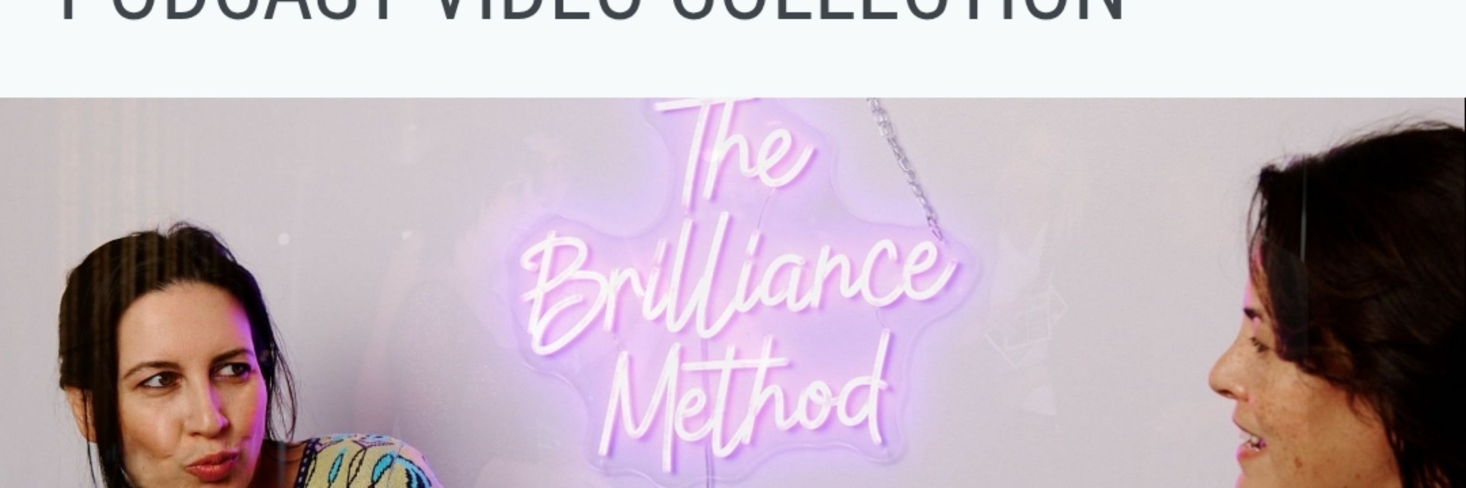 The Brilliance Method Podcast