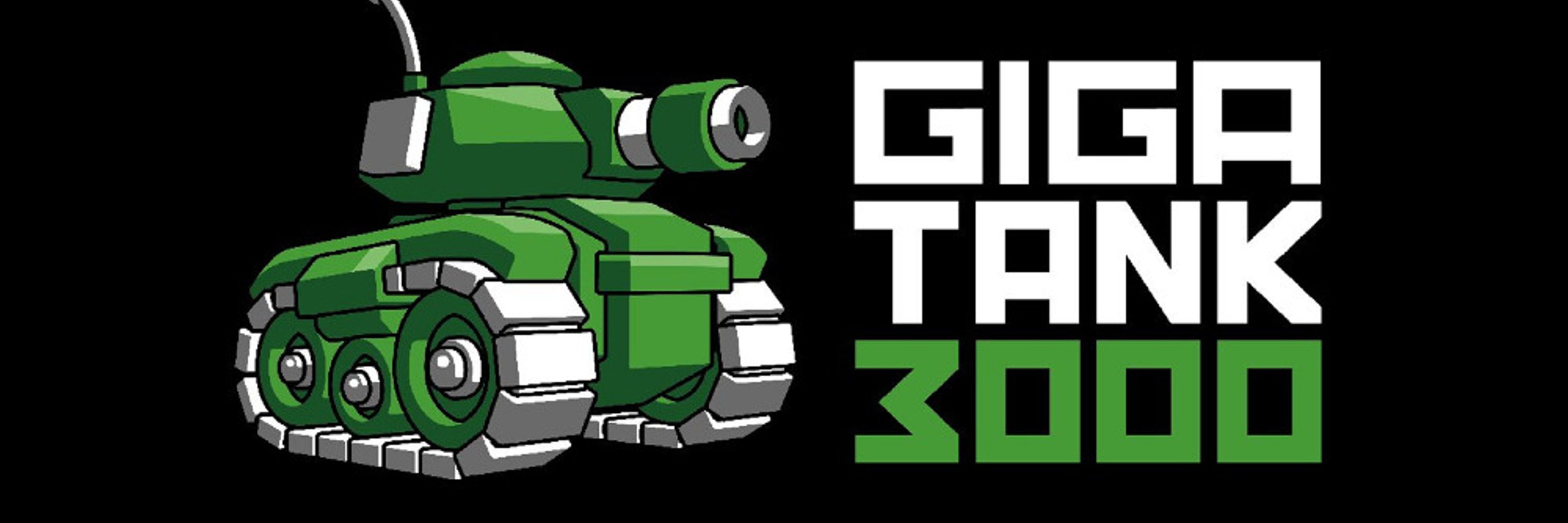 GIGATANK 3000