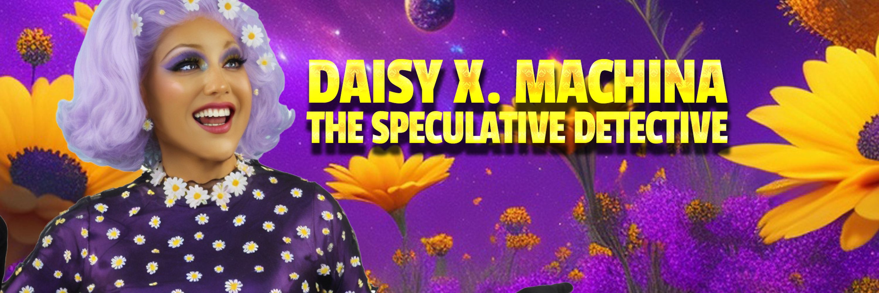 Daisy X. Machina