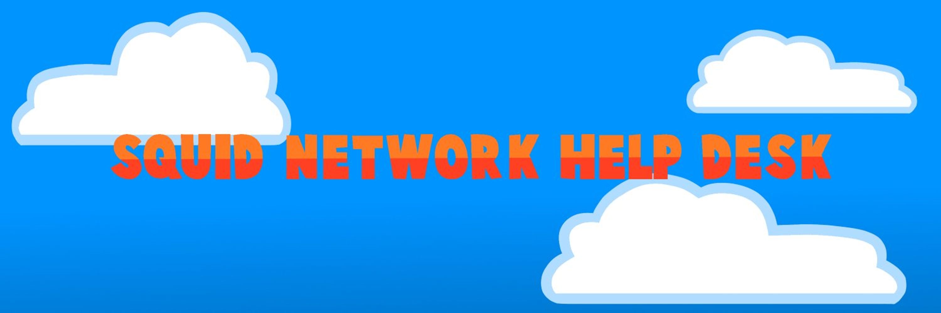 Squid Network Help Desk