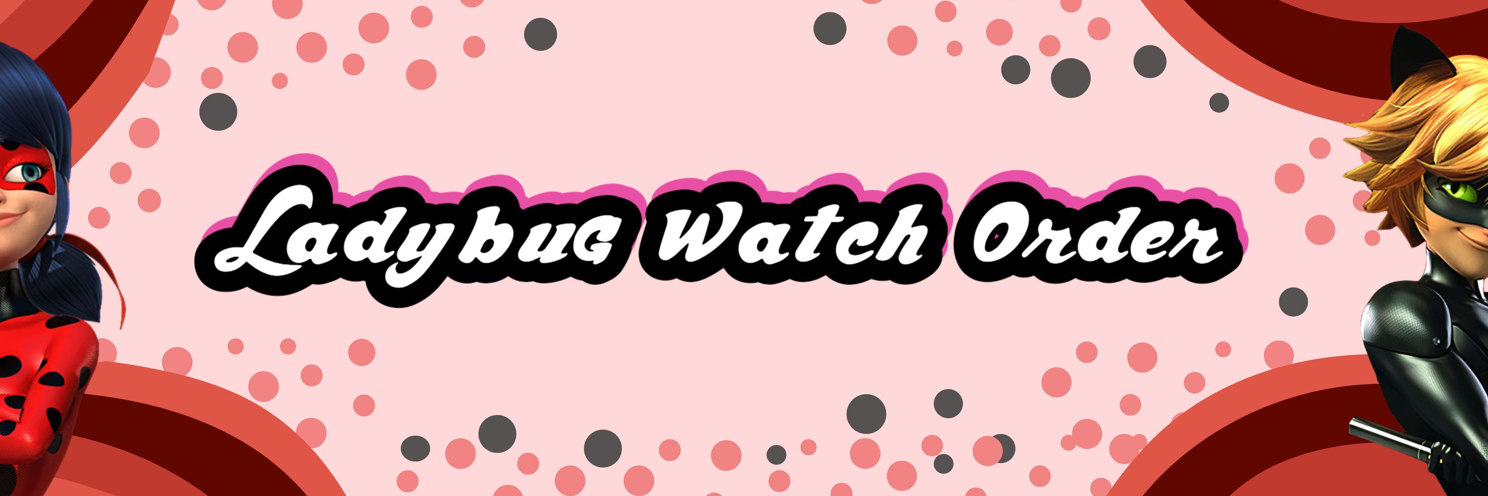 Ladybug Watch Order