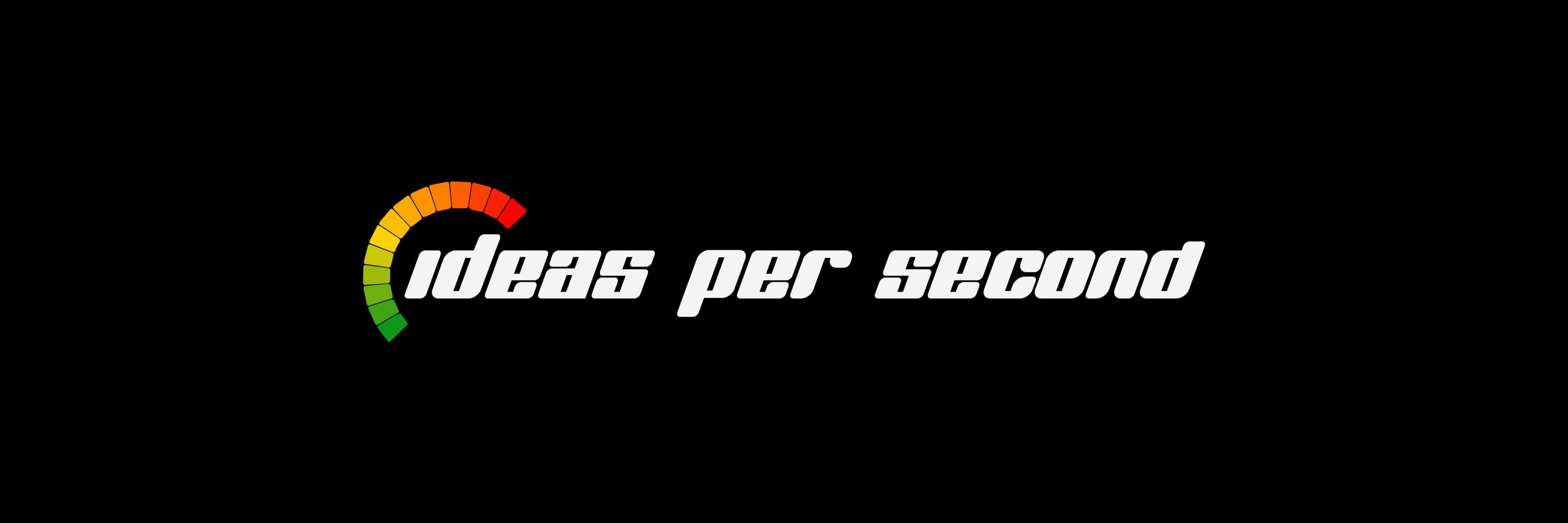 Ideas Per Second