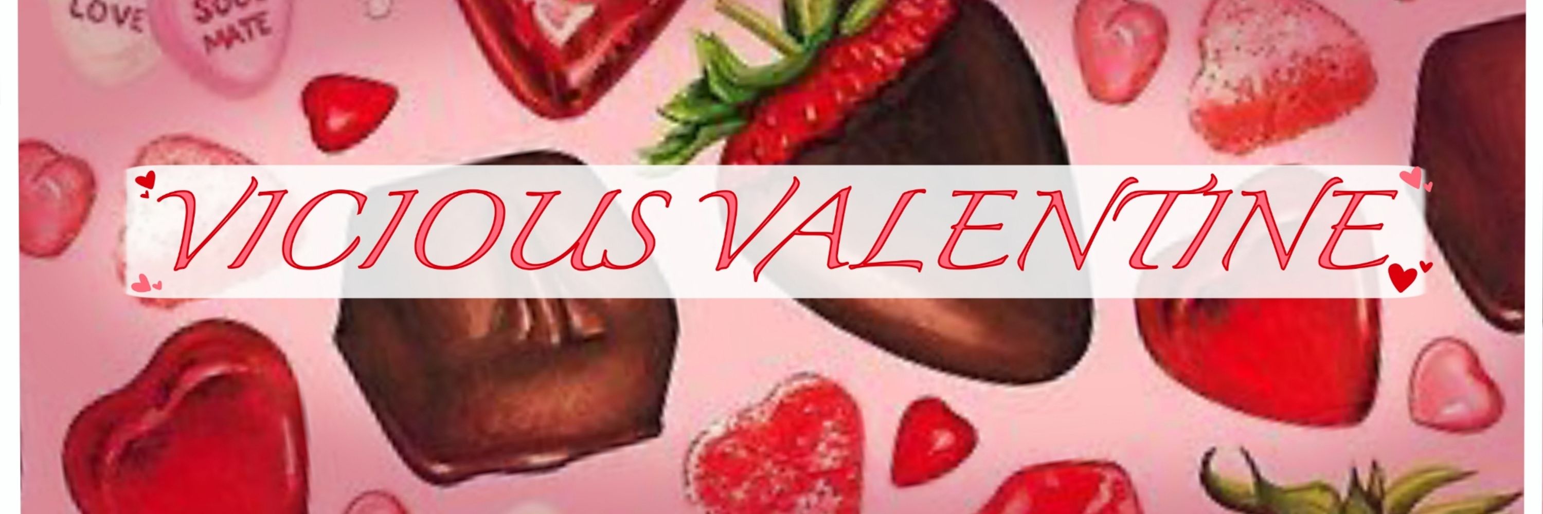 💘Vicious Valentine💘