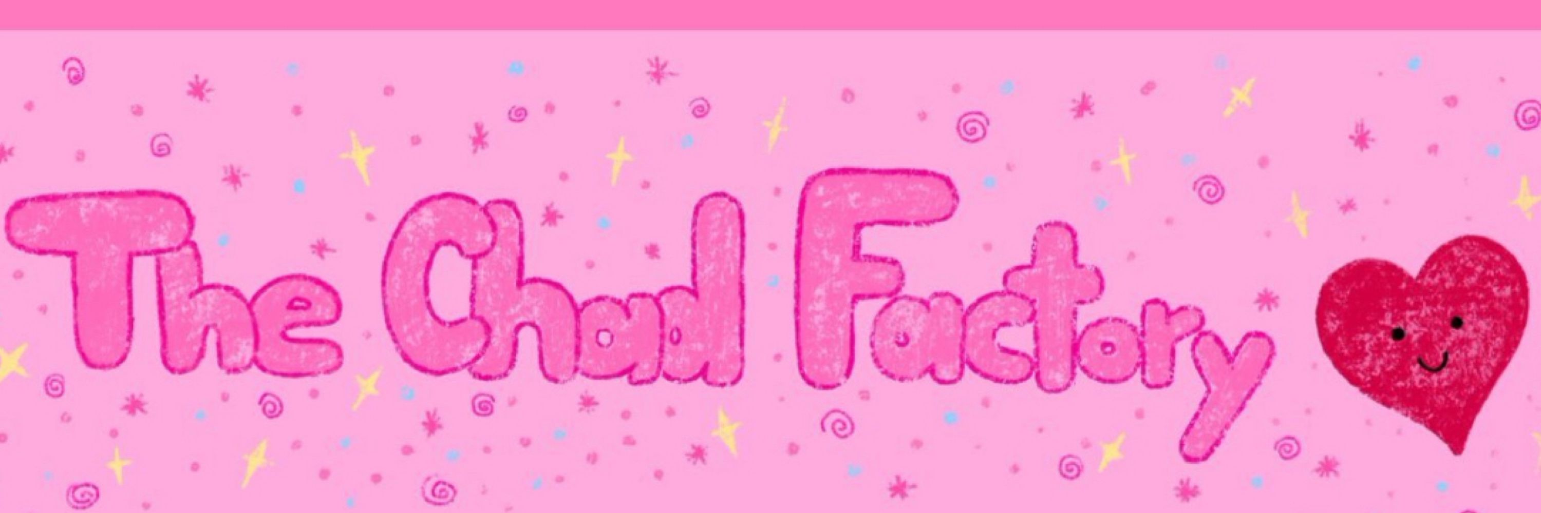The Chad Factory