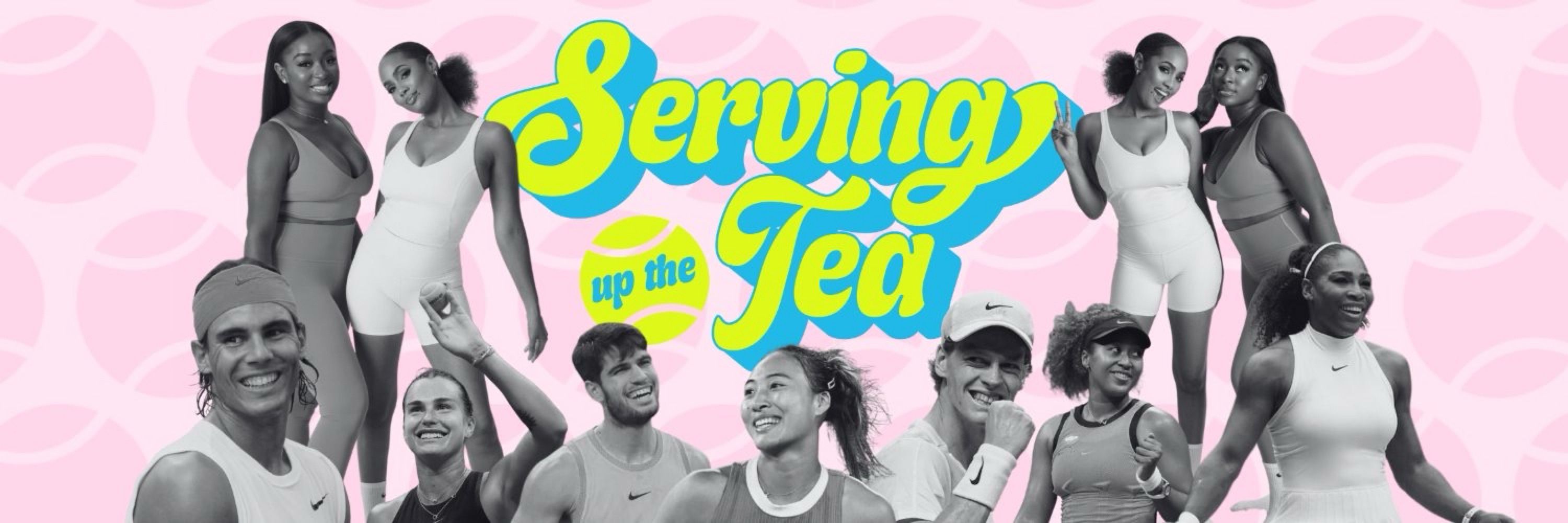 Serving Up The Tea: A Tennis Podcast