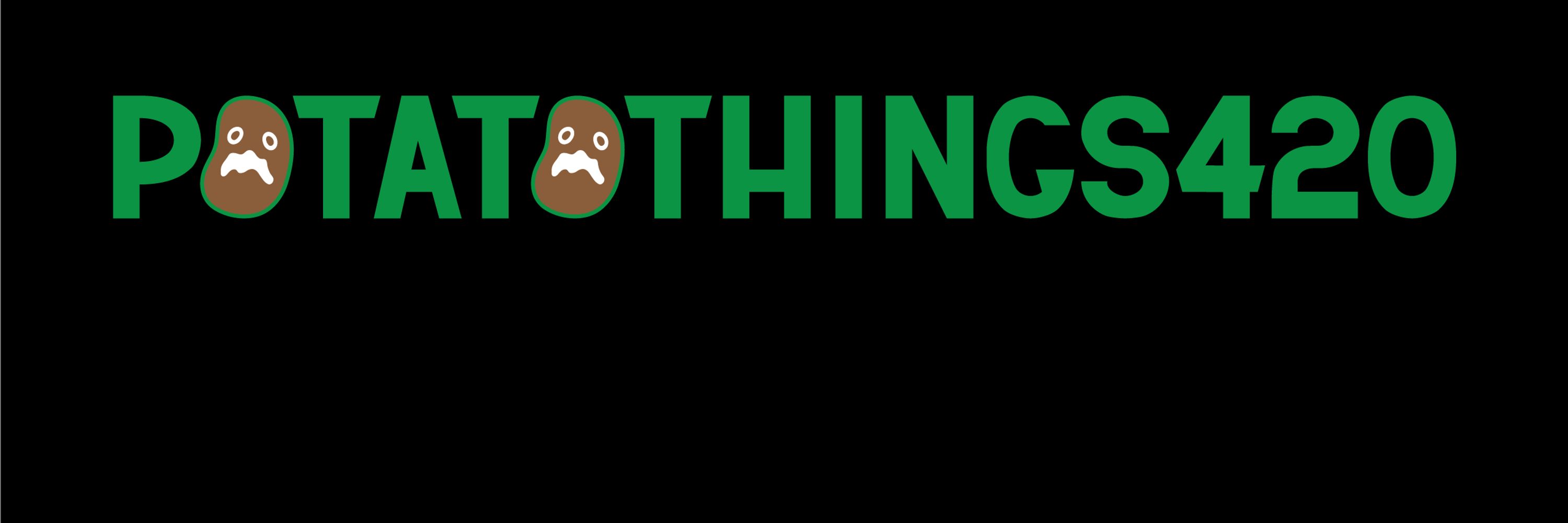 PotatoThings420
